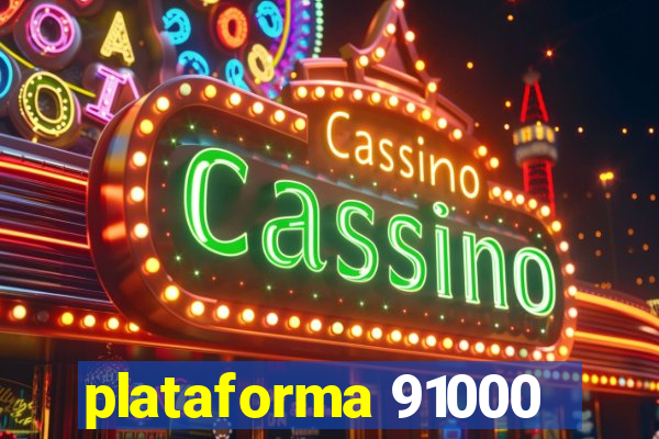 plataforma 91000
